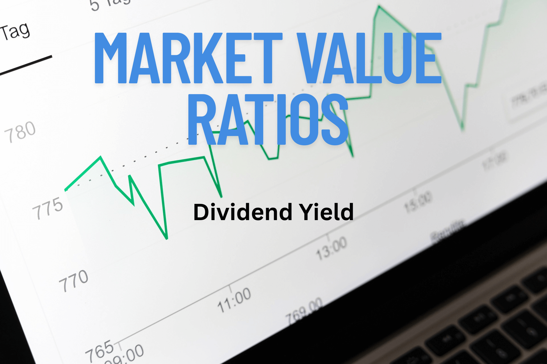 Market Value Ratios: Decoding the Dividend Yield for Beginners – Part 2